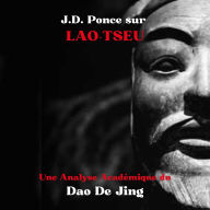 J.D. Ponce sur Lao-Tseu: Une Analyse Académique du Dao De Jing