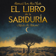 El Libro de la Sabiduría: Kitab Al-Hikam