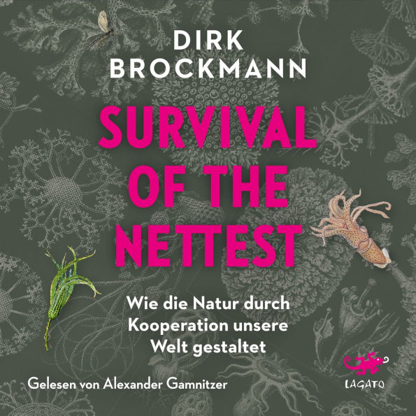 Survival of the Nettest: Wie die Natur durch Kooperation unsere Welt