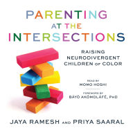 Parenting at the Intersections: Raising Neurodivergent Children of Color (Abridged)