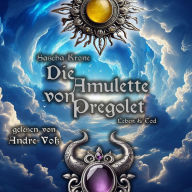 Die Amulette von Pregolet: Leben & Tod
