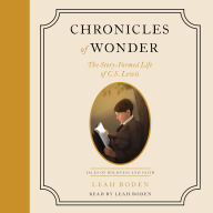 Chronicles of Wonder: The Story-Formed Life of C. S. Lewis - Tales of Boldness and Faith - Book 2