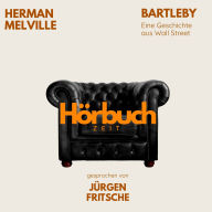 Herman Melville: Bartleby: Hörbuchzeit: Klassiker der Weltliteratur