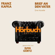 Franz Kafka: Brief an den Vater: Hörbuchzeit: Klassiker der Weltliteratur