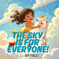 The Sky Is For Everyone