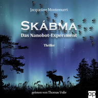 Skábma - Das Nanobot-Experiment: Lapplandthriller