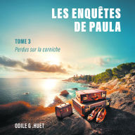 Les enquêtes de Paula (Tome 3) - Perdus sur la corniche