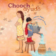 Chooch ayudó: (Chooch Helped Spanish Edition)
