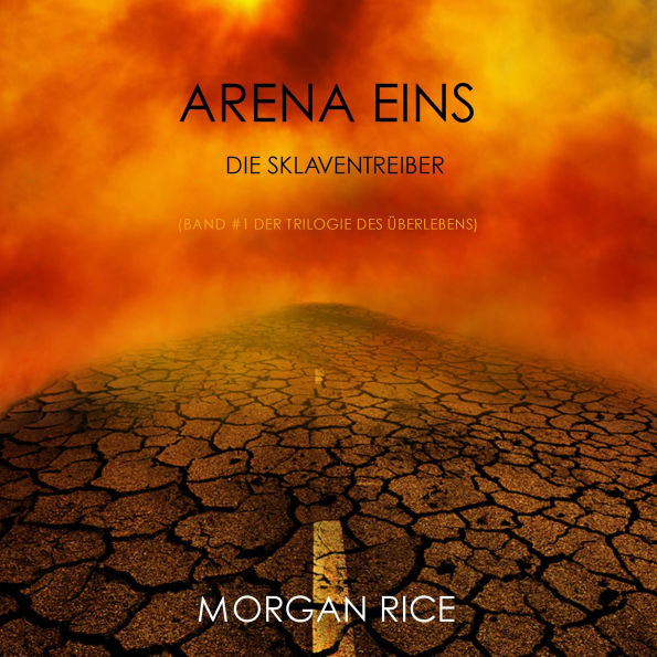 Arena Eins: Die Sklaventreiber (Band #1 Der Trilogie Des Überlebens): Erzählerstimme digital synthetisiert