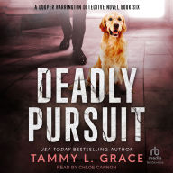 Download bestseller ebooks free Deadly Pursuit (English literature) by Tammy L. Grace, Chloe Cannon