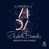 Free audiobook downloads for computer El precio de la vida  PDB by Elizabeth Bermúdez, Aneta Fernandez English version