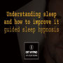 Understanding sleep and how to improve it guided sleep hypnosis - A guided meditation - DST Hypno with Stu Newman