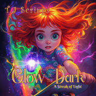 Glow in the Dark: A Streak of Light