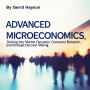Advanced Microeconomics: Delving into Market Dynamics, Consumer Behavior, and Strategic Decision Making