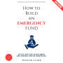 How to Build an Emergency Fund:: Financial Security for Uncertain Times (Step-by-Step Plan to Save Money and Prepare for the Unexpected)