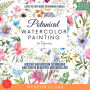 Botanical Watercolor Painting for Beginners:: A Step-by-Step Guide to Stunning Florals (Master Watercolor Techniques and Create Beautiful Botanical Art)