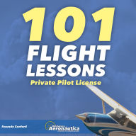 101 Flight Lessons.: Private Pilot Licence