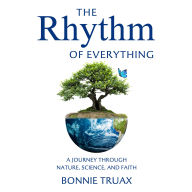 The Rhythm of Everything: A Journey Through Nature, Science, and Faith