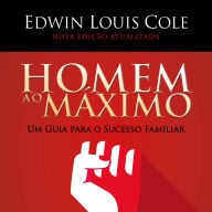 Homem ao máximo: Um guia para o sucesso familiar