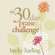 The 30-Day Praise Challenge