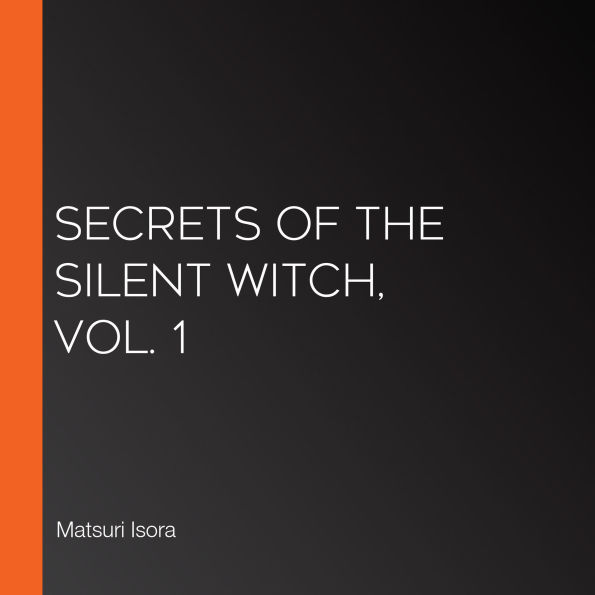 Secrets of the Silent Witch, Vol. 1