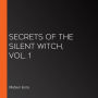 Secrets of the Silent Witch, Vol. 1