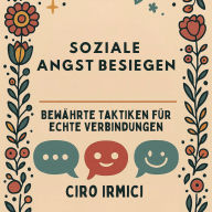Soziale Angst besiegen: Bewährte Taktiken für echte Verbindungen