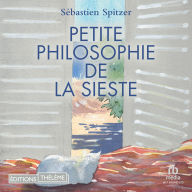 Free online books downloadable Petite philosophie de la sieste by Sébastien Spitzer in English