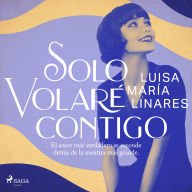 Solo volaré contigo: El amor más verdadero se esconde detrás de la mentira más grande
