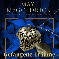 Gefangene Träume: Er kämpft für die Freiheit. Sie sucht nach ihrer Familie. Keiner von beiden hat mit Liebe gerechnet...