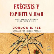 Best sellers free eBook Exégesis y espiritualidad: Escuchando al espíritu en el texto bíblico by Gordon D. Fee, Joaquin Ferrari   (English literature)