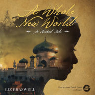 Free epub ebooks download uk A Whole New World: A Twisted Tale  by Liz Braswell, James Patrick Cronin (English Edition)