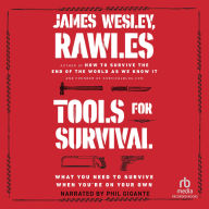 Tools for Survival: What You Need to Survive When You're on Your Own