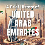 A Brief History of the United Arab Emirates