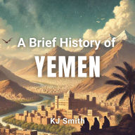 A Brief History of Yemen