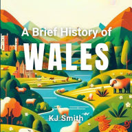 A Brief History of Wales