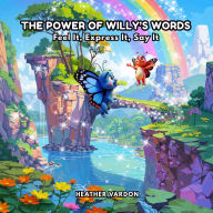 The Power of Willy's Words: Feel It, Express It, Say It