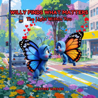 Willy Finds What Matters: The Light Within You