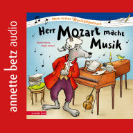 Herr Mozart macht Musik