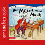 Herr Mozart macht Musik