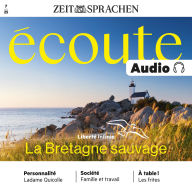 Französisch lernen Audio - Bretagne: Écoute Audio 07/25 - La Bretagne sauvage (Abridged)