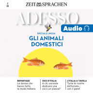 Italienisch lernen Audio - Haustiere: Adesso Audio 07/25 - SPECIALE LINGUA: GLI ANIMALI DOMESTICI