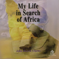 My Life in Search of Africa