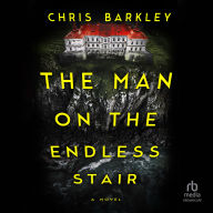 The Man on the Endless Stair: A Novel