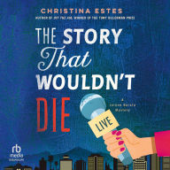 Ebook gratis download nederlands The Story That Wouldn't Die: A Jolene Garcia Mystery by Christina Estes, Devon Sorvari (English literature)