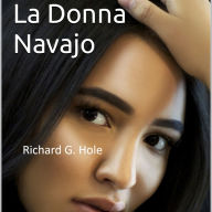 La Donna Navajo: Un romanzo Western