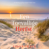 Een Toevallige Herfst (De Herberg op Dune Island-Boek Twee): Digitaal voorgelezen door een electronisch gegenereerde stem