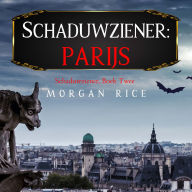 Schaduwziener: Parijs (Schaduwziener, Boek Twee): Digitaal voorgelezen door een electronisch gegenereerde stem