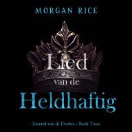 Lied van de Heldhaftige (Zwaard van de Doden-Boek Twee): Digitaal voorgelezen door een electronisch gegenereerde stem