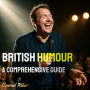 British Humour: A Comprehensive Guide